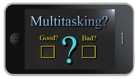 Single-Tasking Versus Multi-Tasking