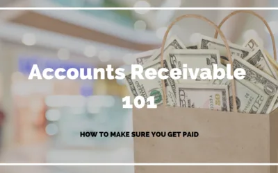 Blog Accounts Receivable 101 – How To Make Sure You Get Paid