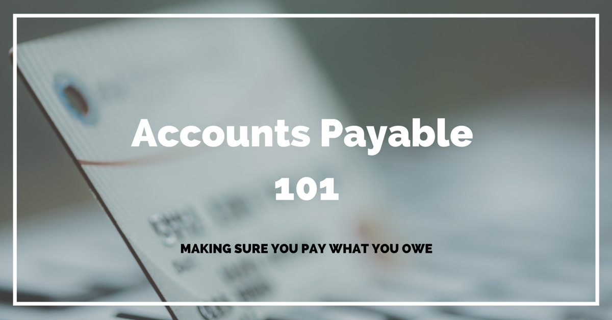 Accounts Payable 101