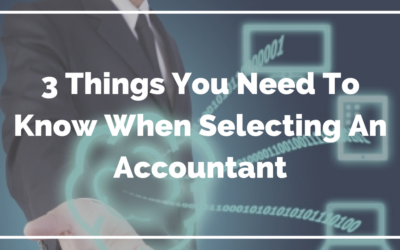 3 Things You Need To Know When Selecting A Virtual Accountant