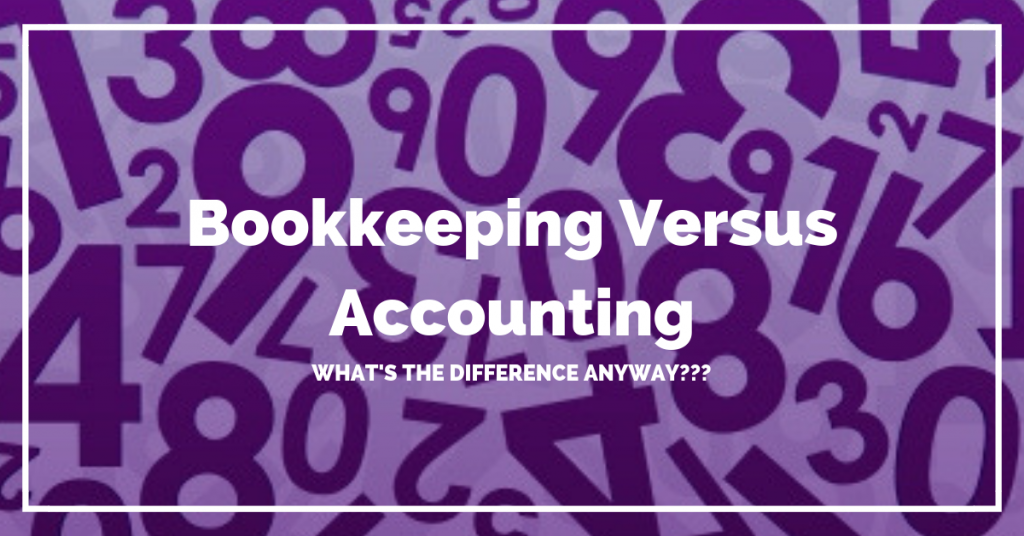bookkeeping versus accounting - what's the difference anyway?