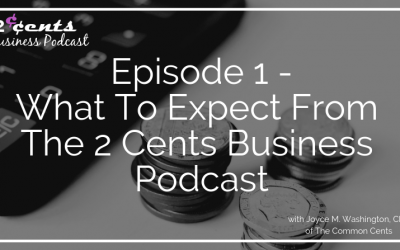 Episode 001 – What To Expect From The 2 Cents Business Podcast