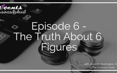 Episode 006 – The Truth About 6 Figures