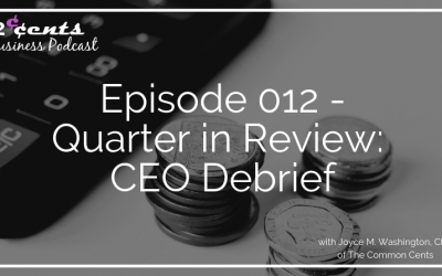 Episode 012 – Quarter In Review: My Q2 CEO Debrief