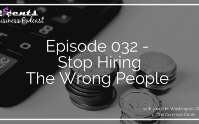 Episode 032 – Stop Hiring The Wrong People