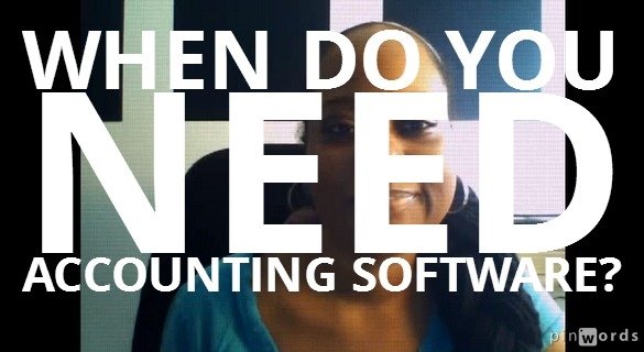 When Do You NEED Accounting Software [Video]