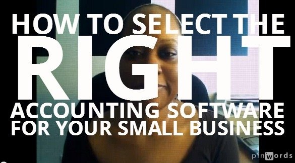 How To Select The RIGHT Accounting Software For You And Your Business [Video]